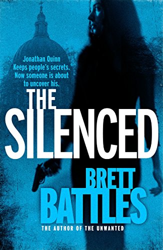 Stock image for The Silenced: (Jonathan Quinn: book 4): a roller-coaster ride of a global thriller that will have you hooked from page one for sale by WorldofBooks