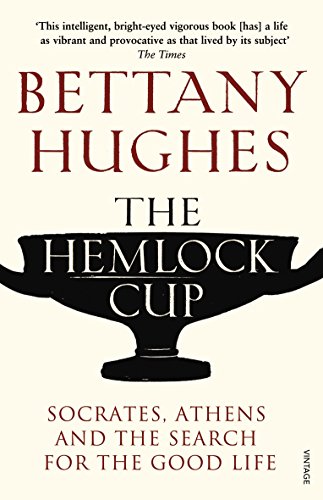 9780099554059: The Hemlock Cup: Socrates, Athens and the Search for the Good Life
