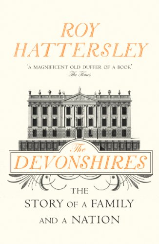 Stock image for The Devonshires: The Story of a Family and a Nation for sale by AwesomeBooks