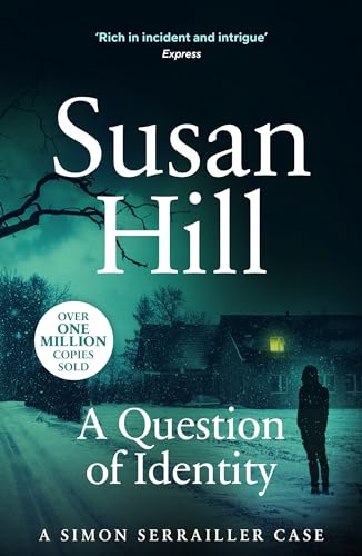 9780099554875: A Question Of Identity: Discover book 7 in the bestselling Simon Serrailler series (Simon Serrailler, 7)