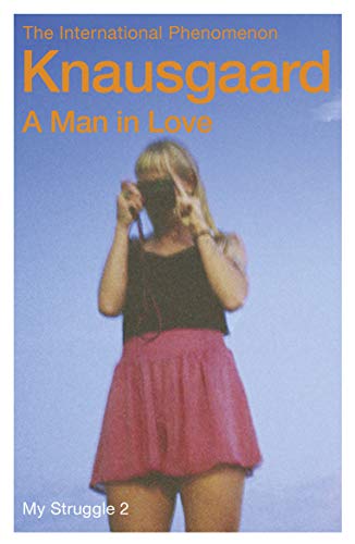 Stock image for A Man in Love : My Struggle: Book 2 for sale by Better World Books: West