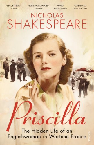 Beispielbild fr Priscilla: The Hidden Life of an Englishwoman in Wartime France zum Verkauf von WorldofBooks