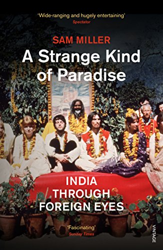 Stock image for A Strange Kind of Paradise: India Through Foreign Eyes for sale by WorldofBooks