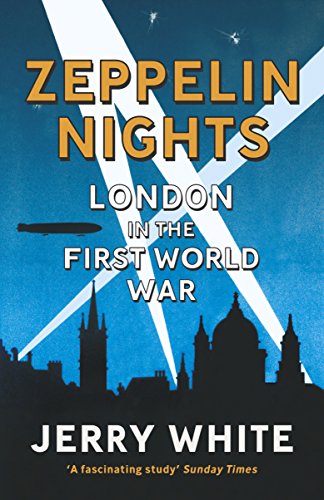 9780099556046: Zeppelin Nights: London in the First World War