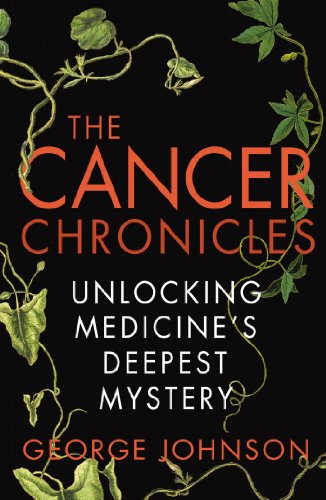 Beispielbild fr The Cancer Chronicles : Unlocking Medicine's Deepest Mystery zum Verkauf von Better World Books: West