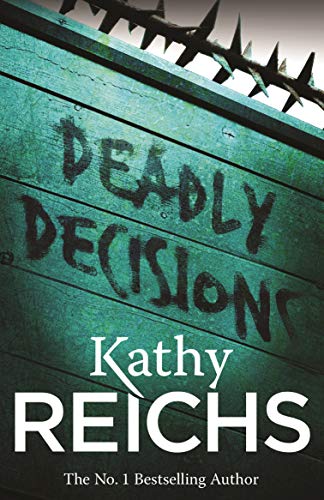 9780099556534: Deadly Decisions: (Temperance Brennan 3)