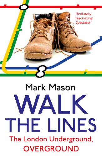 Imagen de archivo de Walk the Lines: The London Underground, Overground a la venta por SecondSale