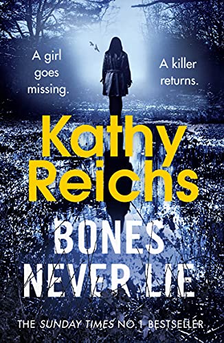 9780099558071: Bones Never Lie: A thrilling and suspense-filled instalment in the bestselling Temperance Brennan series