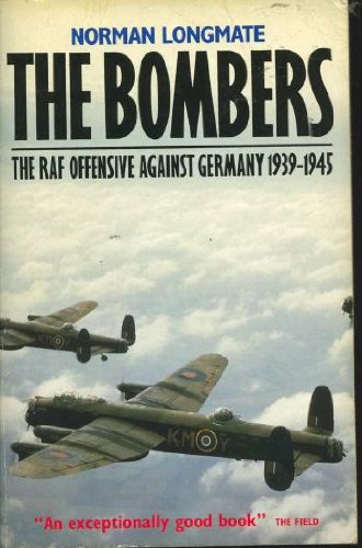 Stock image for The Bombers: Royal Air Force Air Offensive Against Germany, 1939-45 for sale by WorldofBooks