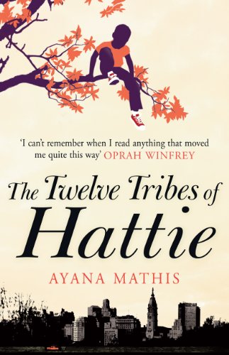 9780099558705: The Twelve Tribes of Hattie: an epic, lyrical and engrossing classic
