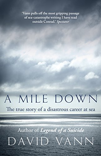 Beispielbild fr A Mile Down: The True Story of a Disastrous Career at Sea zum Verkauf von WorldofBooks