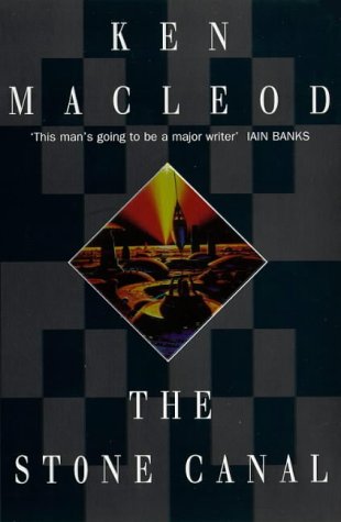 The Stone Canal: Book Two: The Fall Revolution Series (9780099559016) by MacLeod, Ken