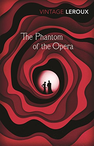 The Phantom of the Opera (Vintage Classics) - Gaston Leroux