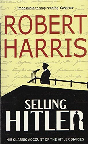 Stock image for Selling Hitler: Story of the Hitler Diaries for sale by Bestsellersuk