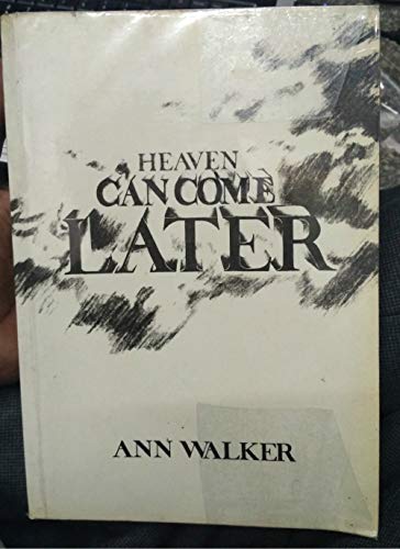 Stock image for Heaven Can Come Later for sale by WorldofBooks