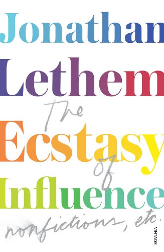 Beispielbild fr The Ecstasy of Influence: Nonfictions, Etc. Jonathan Lethem zum Verkauf von ThriftBooks-Atlanta