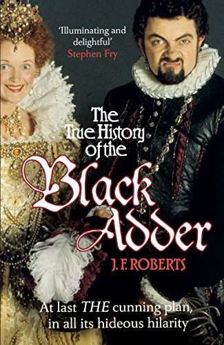 Stock image for The True History of the Black Adder for sale by Blackwell's