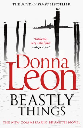 9780099564836: Beastly Things: (Brunetti 21) (A Commissario Brunetti Mystery)