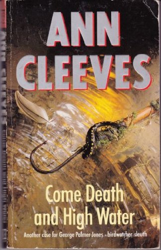 9780099565604: Come Death and High Water (Palmer-Jones, Book 2)