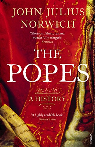 POPES, THE (9780099565871) by John Julius Norwich
