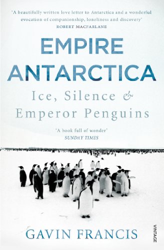 Imagen de archivo de Empire Antarctica : Ice, Silence and Emperor Penguins a la venta por Better World Books: West