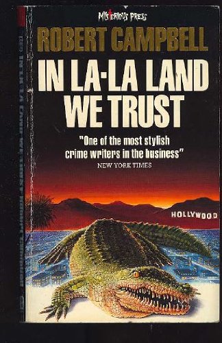 Imagen de archivo de In La-la Land We Trust a la venta por MURDER BY THE BOOK