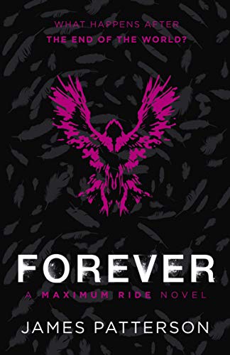 Stock image for Forever: A Maximum Ride Novel: (Maximum Ride 9) for sale by ThriftBooks-Atlanta