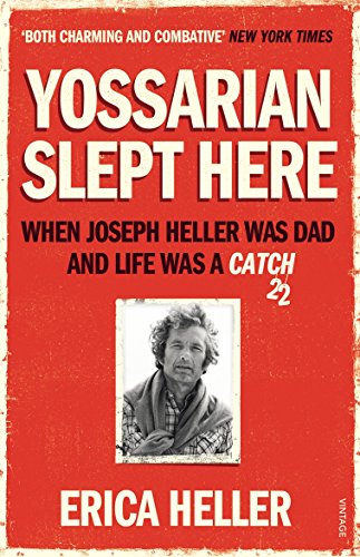 9780099570080: Yossarian Slept Here: When Joseph Heller was Dad and Life was a Catch-22