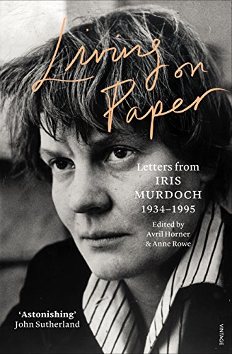 9780099570158: Living on Paper: Letters from Iris Murdoch 1934-1995