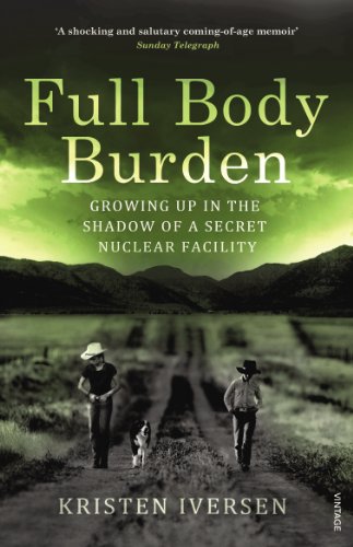 Beispielbild fr Full Body Burden: Growing Up in the Shadow of a Secret Nuclear Facility zum Verkauf von AwesomeBooks