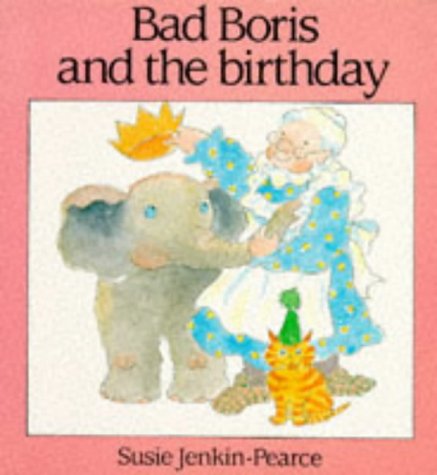 Stock image for Bad Boris and the Birthday for sale by WorldofBooks