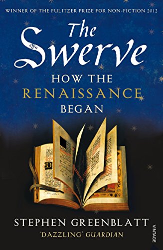 9780099572442: The Swerve: How the Renaissance Began