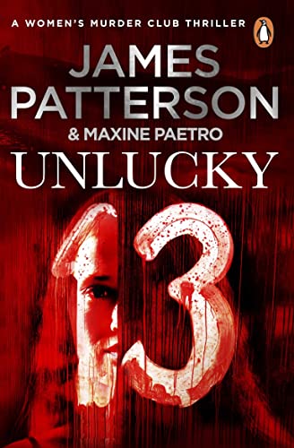 9780099574279: Unlucky 13: A ghost from the past returns... (Women’s Murder Club 13)