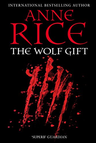9780099574828: The Wolf Gift: Anne Rice