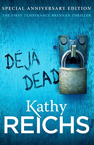 Beispielbild fr Deja Dead: The classic forensic thriller (Temperance Brennan 1) zum Verkauf von WorldofBooks