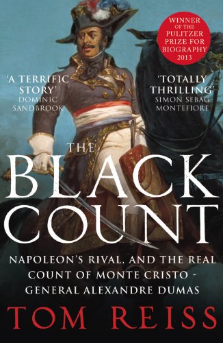 9780099575139: The Black Count: Glory, revolution, betrayal and the real Count of Monte Cristo
