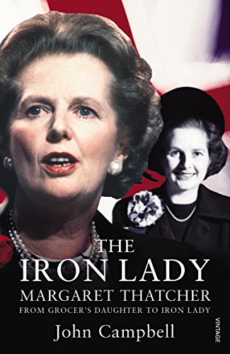 Stock image for The Iron Lady: Margaret Thatcher: From Grocer's Daughter to Iron Lady for sale by AwesomeBooks