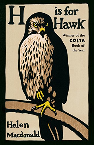 9780099575450: H Is For Hawk: The Sunday Times bestseller and Costa and Samuel Johnson Prize Winner