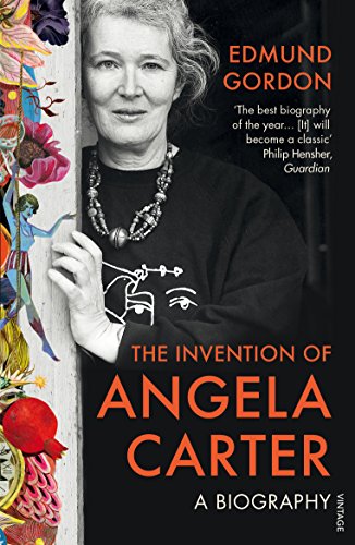 Stock image for The Invention of Angela Carter: A Biography for sale by WorldofBooks