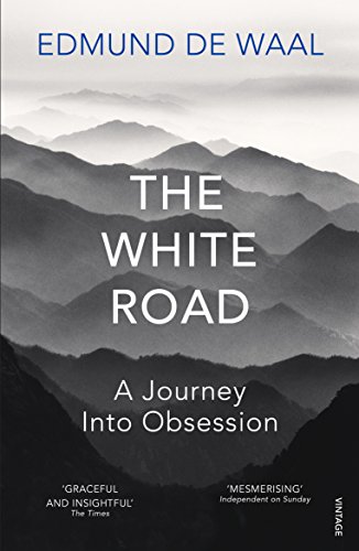 9780099575986: The White Road: A Journey Into Obsession