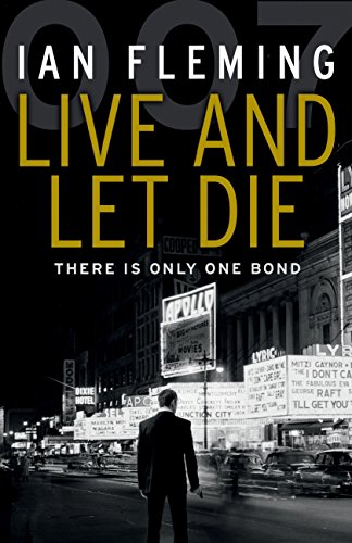 9780099575993: Live and Let Die: Read the second gripping unforgettable James Bond novel (James Bond 007, 2)