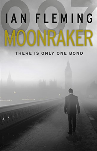 9780099576020: Moonraker : James Bond 007 (vintage): Read the third gripping unforgettable James Bond novel (James Bond 007, 3)