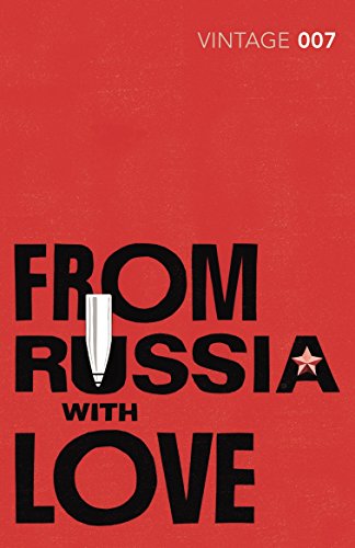 9780099576891: From Russia with Love: Read the fifth gripping unforgettable James Bond novel (James Bond 007, 5)
