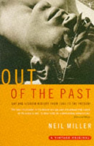 9780099576914: Out of the Past: Gay and Lesbian History from 1869 to the Present