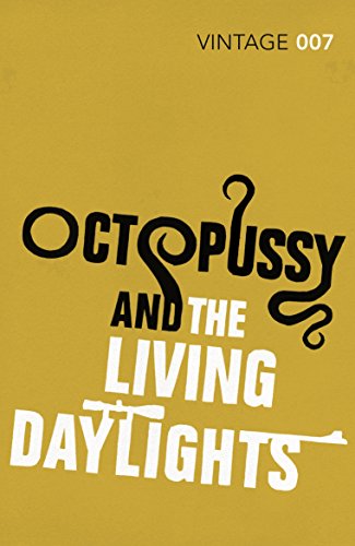 Beispielbild fr Octopussy & The Living Daylights: James Bond 007 (Vintage Classics) zum Verkauf von Goldstone Books