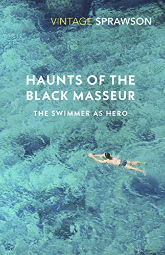 Beispielbild fr Haunts of the Black Masseur: The Swimmer as Hero zum Verkauf von WorldofBooks