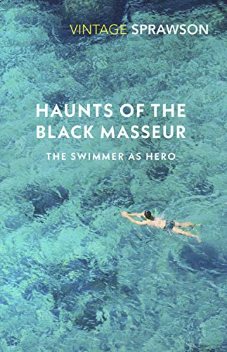 9780099577249: Haunts of the Black Masseur: The Swimmer as Hero
