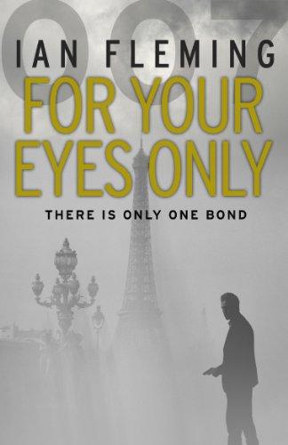 9780099577980: For Your Eyes Only: Discover the short stories behind your favourite James Bond films