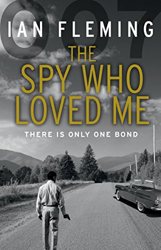 9780099578024: The Spy Who Loved Me (James Bond 007)