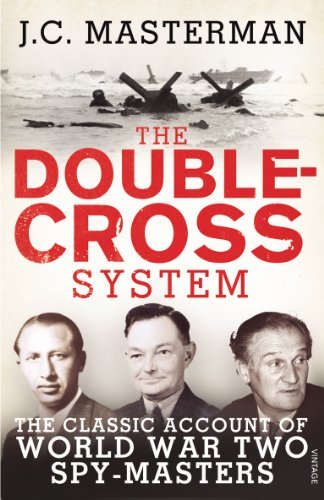 9780099578239: The Double-Cross System: The Classic Account of World War Two Spy-Masters